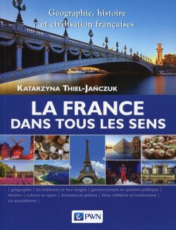 Okadka ksiki - La France dans tous les sens. Gographie, histoire et civilisation francaises