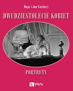 Okadka ksiki - Dwudziestolecie kobiet. Portrety