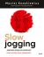 Okadka ksiki - Slow jogging. Japoska droga do witalnoci. Nowe wydanie