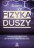 Okadka ksiki - Fizyka duszy. Kwantowa ksiga ycia, umierania i niemiertelnoci