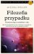 Okadka ksiki - Filozofia przypadku.  Kosmiczna fuga z preludium i cod