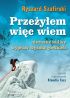 Okadka ksiki - Przeyem wic wiem. Nieznane kulisy wypraw wysokogrskich