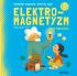 Okadka ksiki - Elektromagnetyzm i jego tajemnice