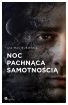 Okadka ksiki - Noc pachnca samotnoci 