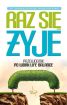 Okadka ksiki - Raz si yje. Przewodnik po work-life balance