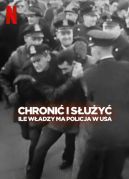 Okadka - Chroni i suy: Ile wadzy ma policja w USA