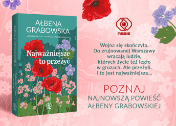 News Najnowsza powie Abeny Grabowskiej. „Najwaniejsze to przey