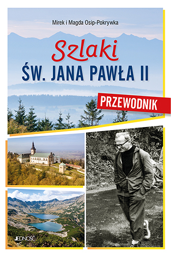 News ladami Papiea Polaka. „Szlaki w. Jana Pawa II. Przewodnik