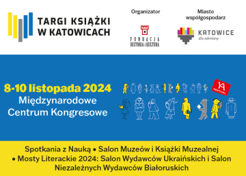 News 8-10 XI: Zapraszamy na Targi Ksiki w Katowicach. To niezwyka uczta dla mionikw ksiek