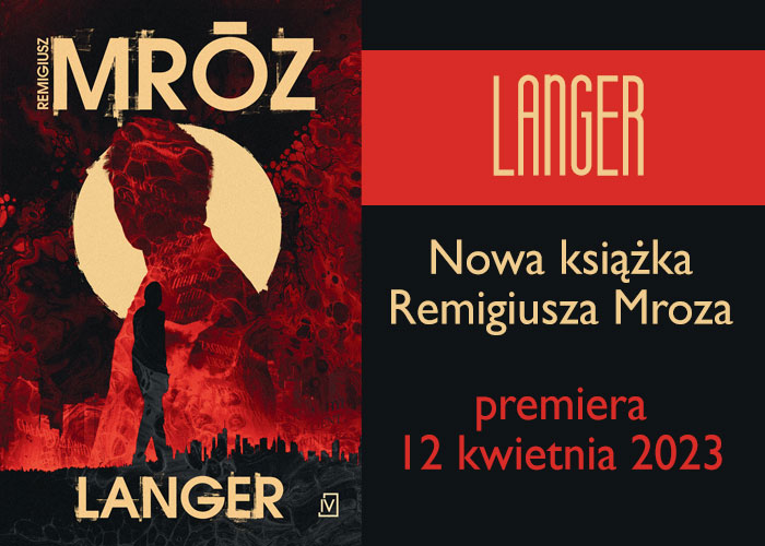 News „Langer” – nowa powie Remigiusza Mroza ju wkrtce!