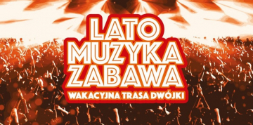 News Lato, muzyka, zabawa. Wakacyjna trasa Dwjki - 2019: Chemno - letnie widowisko muzyczne 