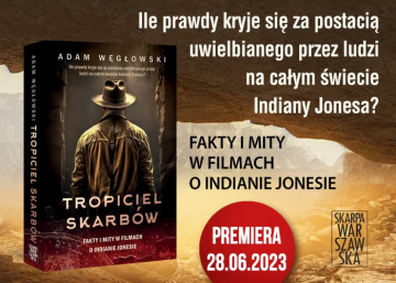 News Prawda i fikcja w filmach o Indianie Jonesie. „Tropiciel skarbw