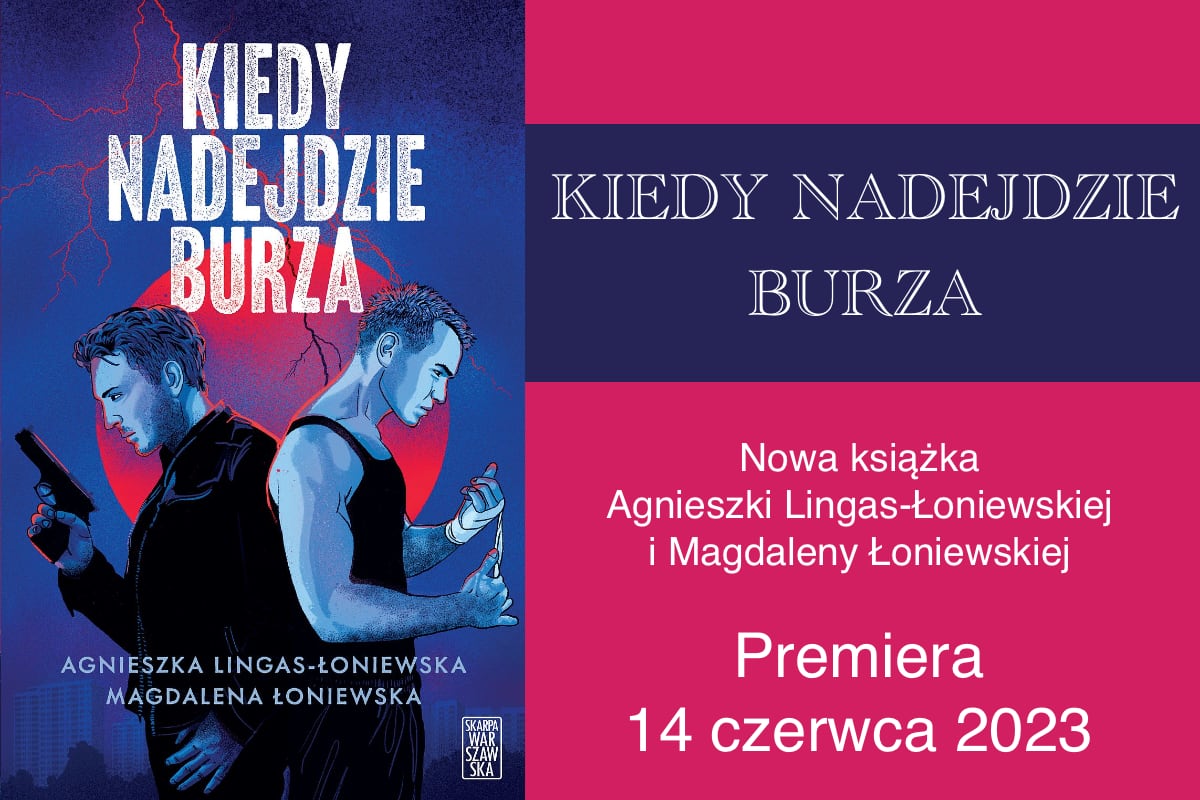 News „Kiedy nadejdzie burza” – nowa powie Agnieszki Lingas-oniewskiej ju wkrtce!