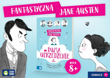 News Klasyka literatury opowiedziana na nowo. „Fantastyczna Jane Austen. Duma i uprzedzenie