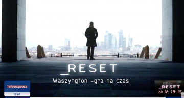 News „Reset” – TVP zapowiada 3 odcinek. „Waszyngton – gra na czas”