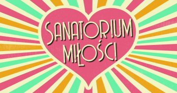 News 6 sezon „Sanatorium mioci” ju wkrtce! Jak prezentuj si nowi uczestnicy?