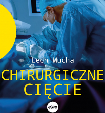 News Opowieci bez znieczulenia. „Chirurgiczne cicie. Opowieci jeszcze bardziej prawdziwe