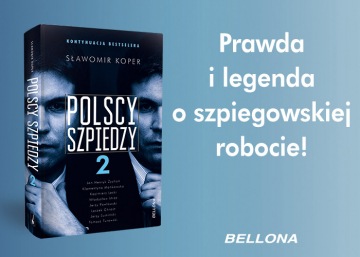 News Prawda i legenda o szpiegowskiej robocie. „Polscy szpiedzy 2