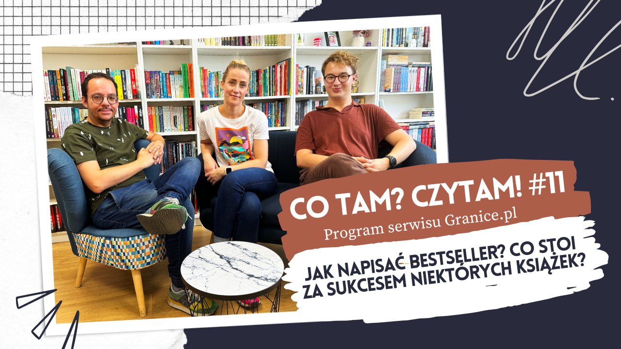 News Jak napisa bestseller? Co stoi za sukcesem niektrych ksiek? Jedenasty odcinek podcastu 