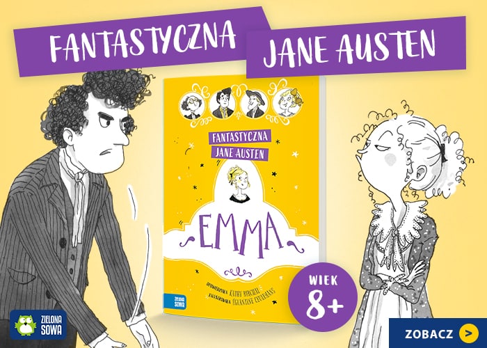 News Klasyka dla modych czytelnikw. „Fantastyczna Jane Austen. Emma