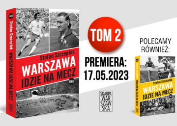 News  O wszystkich miejscach w stolicy zwizanych ze sportem. „Warszawa idzie na mecz. Tom 2