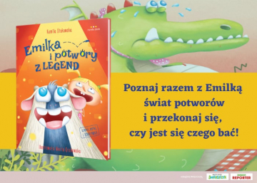 News Poznaj wiat potworw i przekonaj si, czy jest si czego ba! „Emilka i potwory z legend