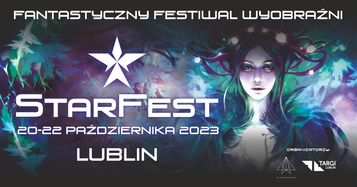 News 20 padziernika rusza Fantastyczny Festiwal Wyobrani StarFest w Lublinie. Znamy program