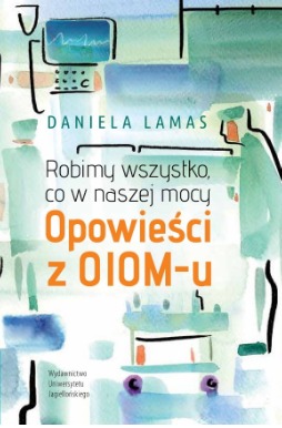 News Blizny na psychice s niewidzialne. Fragment ksiki „Robimy wszystko, co w naszej mocy. Opowieci z OIOM-u