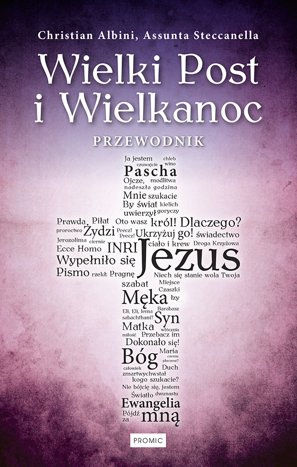 News Drzewo oliwne. Fragment ksiki „Wielki Post i Wielkanoc. Przewodnik