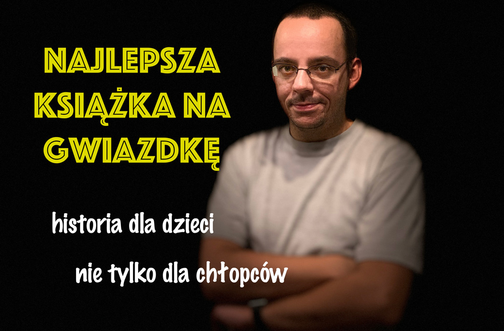 News Najlepsze ksiki na Gwiazdk – propozycje w kategoriach „Historia dla dzieci