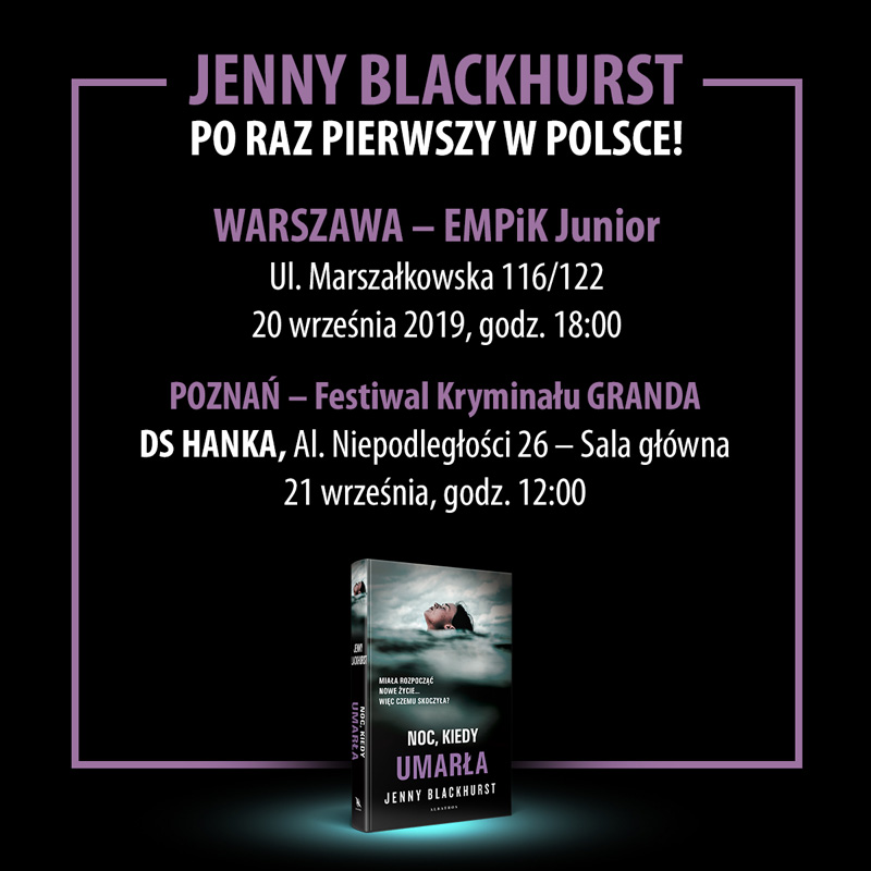 News Jenny Blackhurst w Warszawie i Poznaniu! Premiera ksiki „Noc, kiedy umara