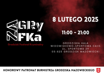 News Ju w t sobot zapraszamy na Grodziski Festiwal Kryminalny Zagryfka!