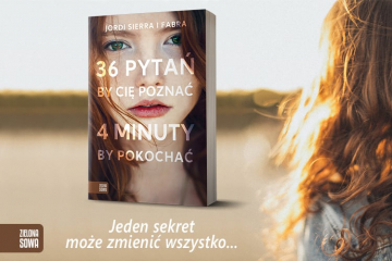 News Jeden sekret moe zmieni wszystko. „36 pyta, by Ci pozna, 4 minuty, by pokocha