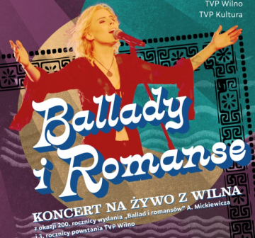 News „Ballady i Romanse” – witujemy Rok Romantyzmu Polskiego podczas wyjtkowego koncertu