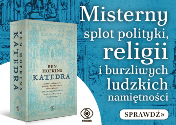 News  Misterny splot polityki, religii i burzliwych, ludzkich namitnoci. „Katedra