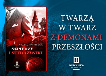 News Twarz w twarz z demonami przeszoci. „Szpiedzy i sufraystki