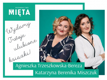 News Katarzyna Berenika Miszczuk i Agnieszka Trzeszkowska-Bereza otwieraj Wydawnictwo Mita!