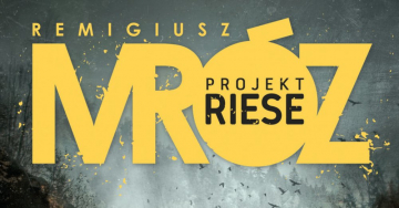 News Projekt Riese - oto nowa ksika Remigiusza Mroza w wiecie... pandemii!