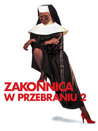 Plakat - Zakonnica w przebraniu 2: Powrt do habitu