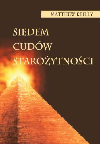 Siedem Cudow Starozytnosci 5926990 Matthew Reilly Ksiazka Recenzja Streszczenie