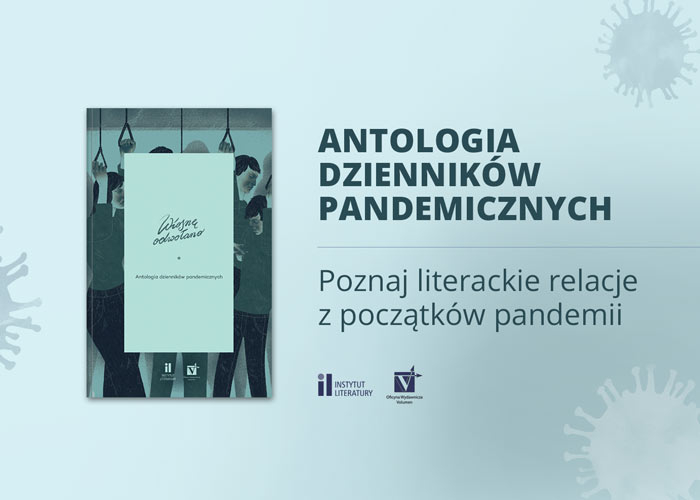 Obrazek w treści Pisarze kontra pandemia. „Wiosnę odwołano. Antologia dzienników pandemicznych" [jpg]