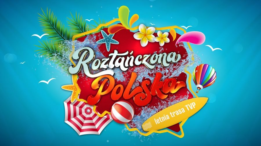 Plakat promujący wydarzenie "Roztańczona Polska - letnia trasa TVP" 